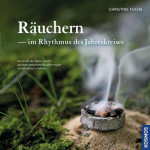 Christine Fuchs: Räuchern im Rhythmus des Jahreskreises